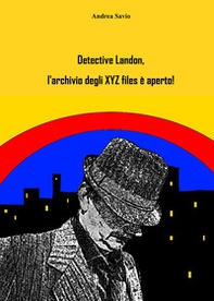 Detective Landon, l'archivio degli XYZ files è aperto! - Librerie.coop