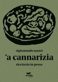 'A cannarizia. Ricettario in prosa - Librerie.coop
