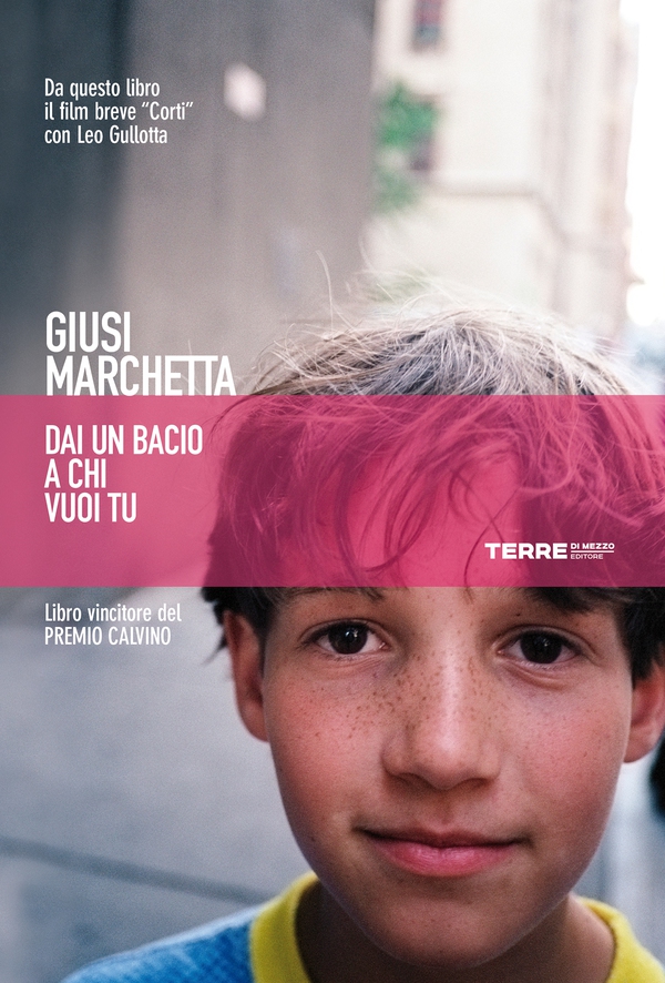 Dai un bacio a chi vuoi tu - Librerie.coop Dai un bacio a chi vuoi tu - Librerie.coop