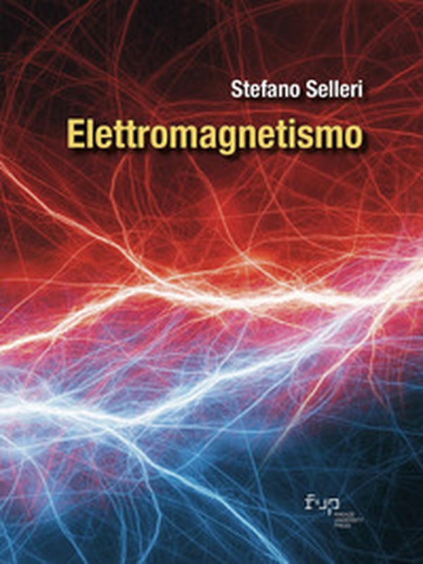 Elettromagnetismo - Librerie.coop Elettromagnetismo - Librerie.coop