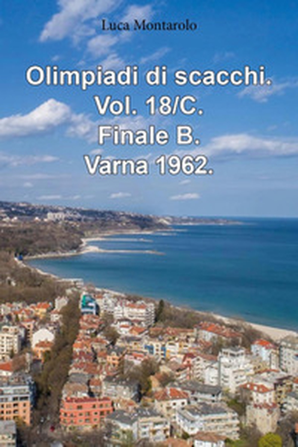 Olimpiadi di scacchi - Vol. 18\C - Librerie.coop Olimpiadi di scacchi - Vol. 18\C - Librerie.coop