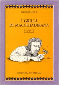 I grilli di Macchiadirana - Librerie.coop
