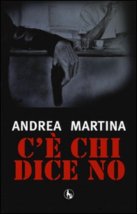 C'è chi dice no - Librerie.coop C'è chi dice no - Librerie.coop