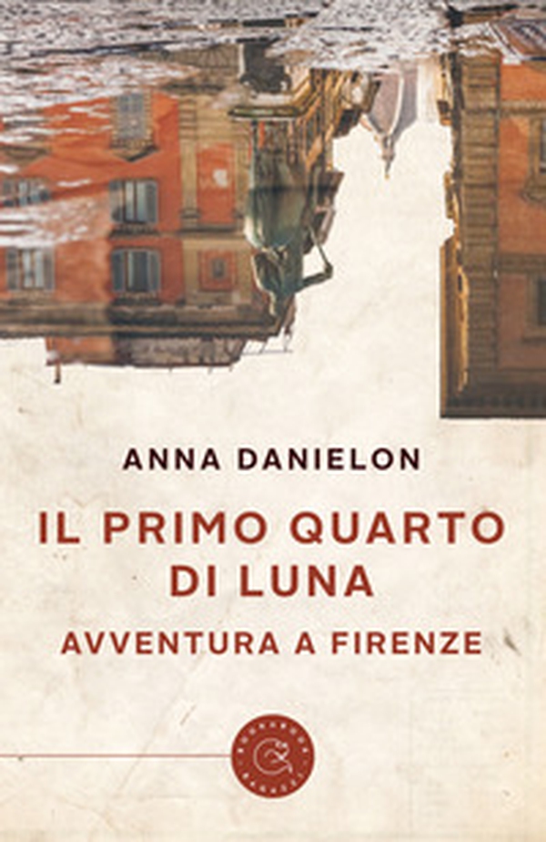 Il primo quarto di luna. Avventura a Firenze - Librerie.coop Il primo quarto di luna. Avventura a Firenze - Librerie.coop