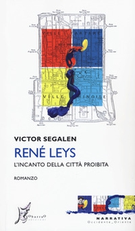 René Leys. L'incanto della città proibita - Librerie.coop