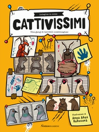Cattivissimi. Una gang di terribili combinaguai - Librerie.coop