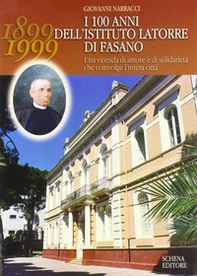I cento anni dell'Istituto Latorre di Fasano - Librerie.coop