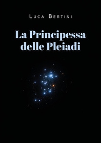 La principessa delle Pleiadi - Librerie.coop