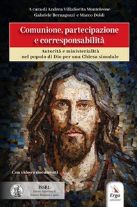 Comunione, partecipazione e corresponsabilità. Autorità e ministerialità nel popolo di Dio per la Chiesa sinoldale - Librerie.coop