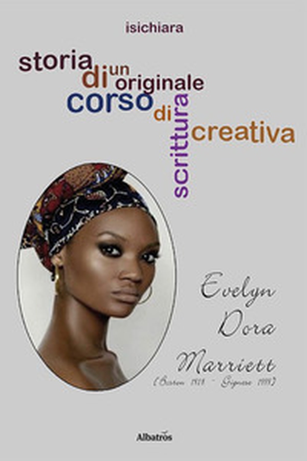 Storia di un originale corso di scrittura. Evelyn Dora Marriett - Librerie.coop Storia di un originale corso di scrittura. Evelyn Dora Marriett - Librerie.coop