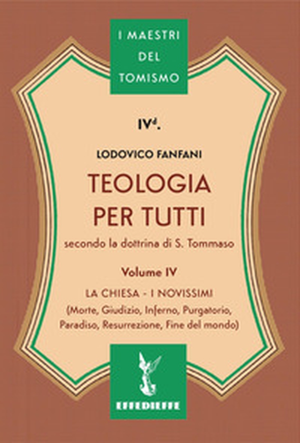 Teologia per tutti secondo la dottrina di S. Tommaso - Vol. 4 - Librerie.coop