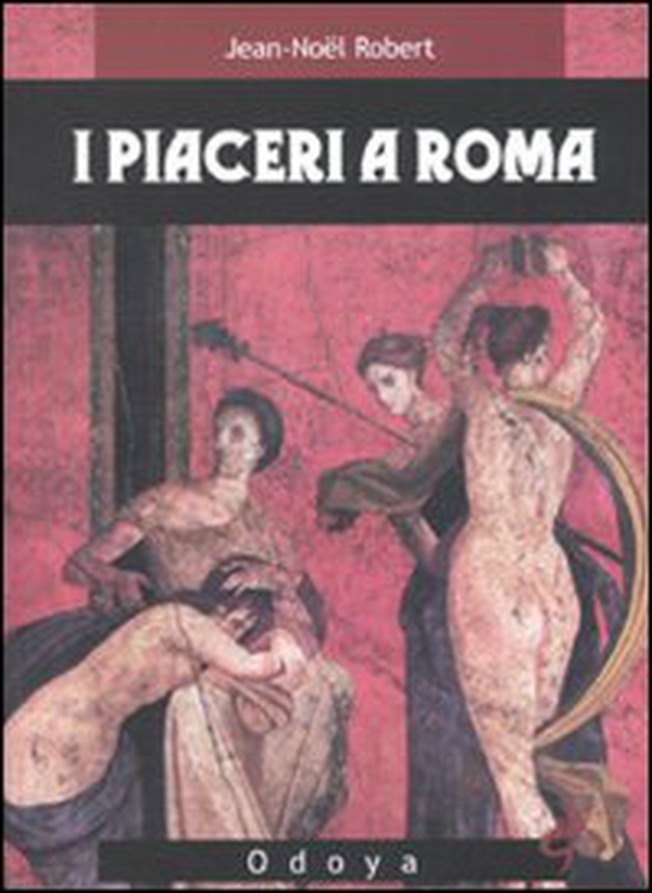 I piaceri a Roma - Librerie.coop I piaceri a Roma - Librerie.coop