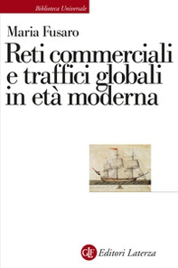 Reti commerciali e traffici globali in età moderna - Librerie.coop