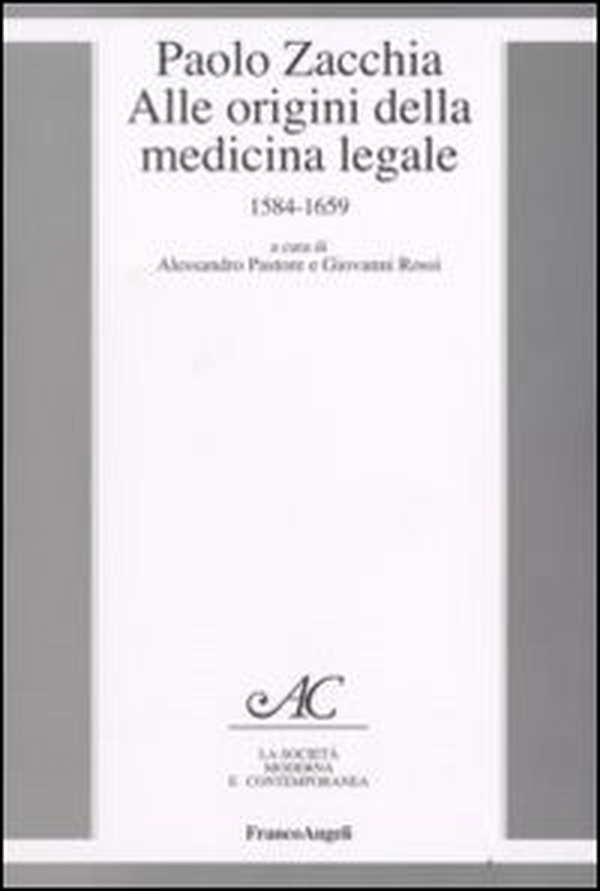 Paolo Zacchia. Alle origini della medicina legale 1584-1659 - Librerie.coop Paolo Zacchia. Alle origini della medicina legale 1584-1659 - Librerie.coop