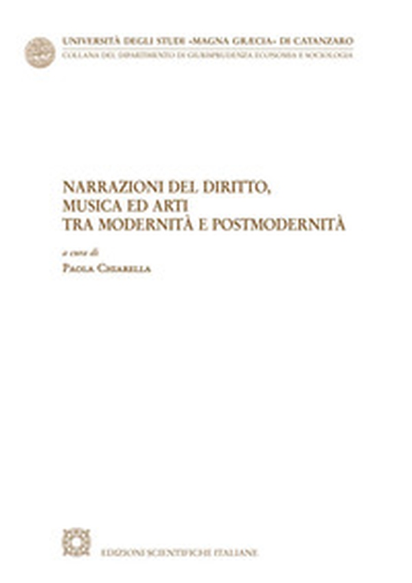 Narrazione del diritto, musica ed arti tra modernità e postmodernità - Librerie.coop Narrazione del diritto, musica ed arti tra modernità e postmodernità - Librerie.coop