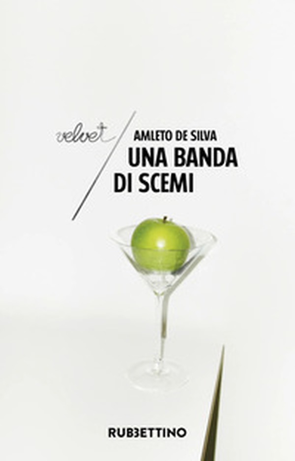 Una banda di scemi - Librerie.coop Una banda di scemi - Librerie.coop