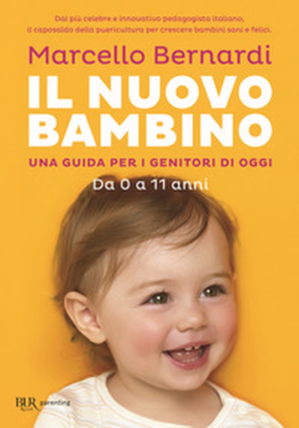 Il nuovo bambino. Una guida per i genitori di oggi. Da 0 a 11 anni - Librerie.coop Il nuovo bambino. Una guida per i genitori di oggi. Da 0 a 11 anni - Librerie.coop