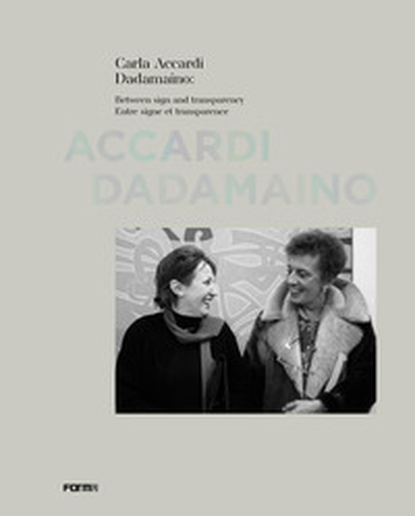 Carla Accardi Dadamaino: Between sign and transparency-Entre signe et transparence - Librerie.coop Carla Accardi Dadamaino: Between sign and transparency-Entre signe et transparence - Librerie.coop