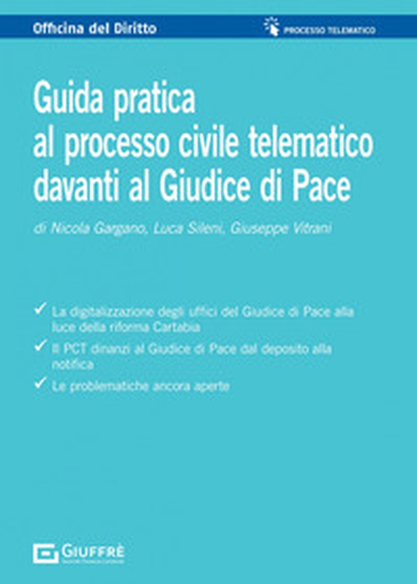 Guida pratica al processo civile telematico davanti al Giudice di Pace - Librerie.coop Guida pratica al processo civile telematico davanti al Giudice di Pace - Librerie.coop