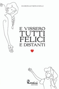 E vissero tutti felici e distanti - Librerie.coop