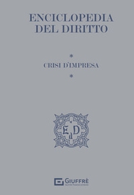Enciclopedia del Diritto. Crisi d'impresa - Librerie.coop