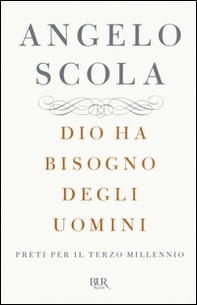 Dio ha bisogno degli uomini. Preti per il terzo millennio - Librerie.coop Dio ha bisogno degli uomini. Preti per il terzo millennio - Librerie.coop