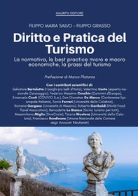 Diritto e pratica del turismo. La normativa, le best practice micro e macro economiche, la prassi del turismo - Librerie.coop