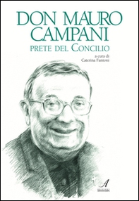 Don Mauro Campani. Prete del Concilio - Librerie.coop