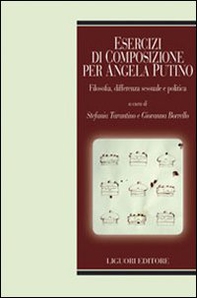 Esercizi di composizione per Angela Putino. Filosofia, differenza sessuale e politica - Librerie.coop Esercizi di composizione per Angela Putino. Filosofia, differenza sessuale e politica - Librerie.coop