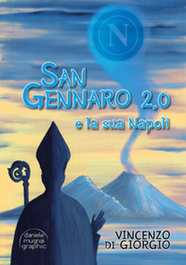 San Gennaro 2.0 e la sua Napoli - Librerie.coop