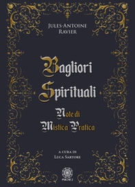 Bagliori spirituali. Note di mistica pratica - Librerie.coop