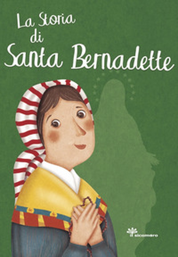 La storia di santa Bernardette - Librerie.coop La storia di santa Bernardette - Librerie.coop