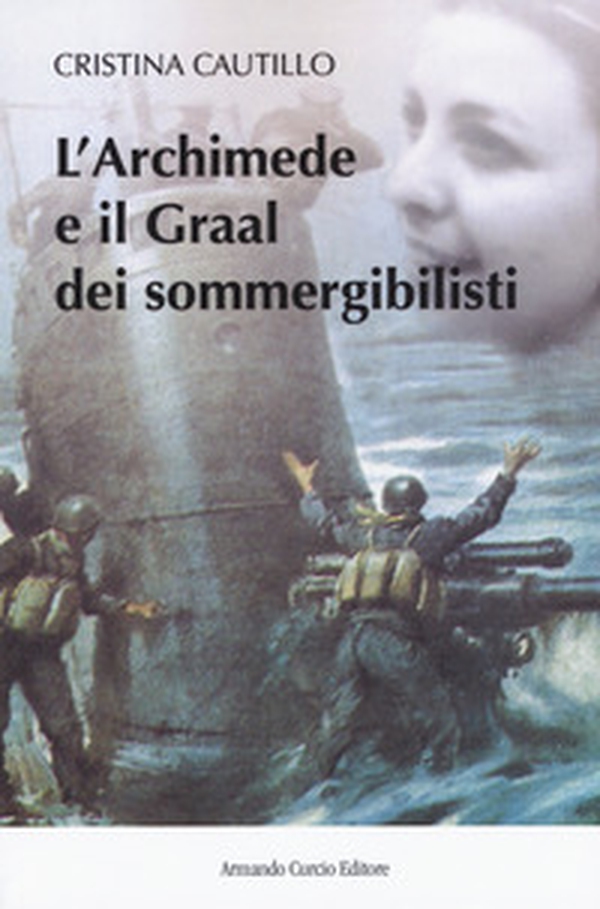 L'Archimede e il Graal dei sommergibilisti - Librerie.coop L'Archimede e il Graal dei sommergibilisti - Librerie.coop