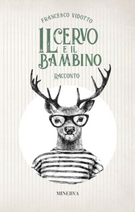 Il cervo e il bambino - Librerie.coop
