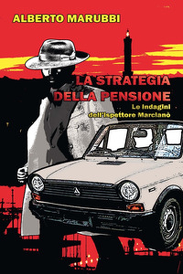 La strategia della pensione. Le indagini dell'ispettore Marcianò - Librerie.coop La strategia della pensione. Le indagini dell'ispettore Marcianò - Librerie.coop