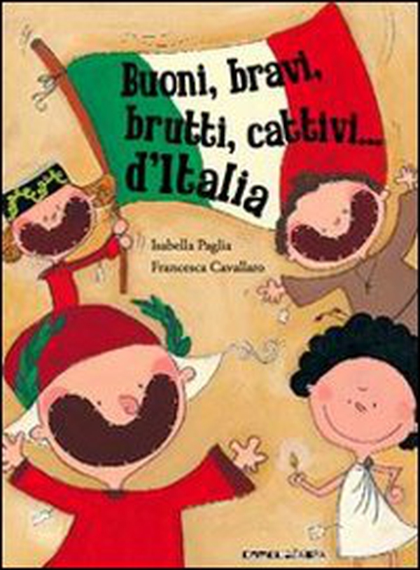 Buoni, bravi, brutti e cattivi d'Italia - Librerie.coop Buoni, bravi, brutti e cattivi d'Italia - Librerie.coop