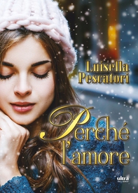 Perchè l'amore - Librerie.coop Perchè l'amore - Librerie.coop