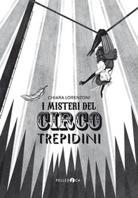 I misteri del Circo Trepidini - Librerie.coop