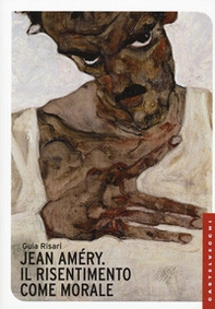 Jean Amèry. Il risentimento come morale - Librerie.coop Jean Amèry. Il risentimento come morale - Librerie.coop