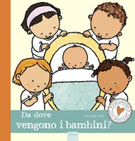 Da dove vengono i bambini? - Librerie.coop Da dove vengono i bambini? - Librerie.coop