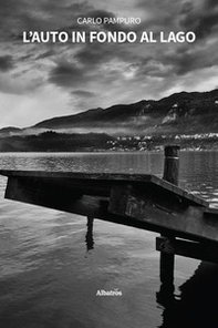 L'auto in fondo al lago - Librerie.coop