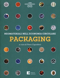 Packaging. Neomateriali nell'economia circolare - Librerie.coop