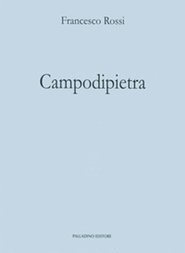 Campodipietra. Ricerche storiche sulla vita di un comune del Molise nei documenti dei pubblici archivi - Librerie.coop Campodipietra. Ricerche storiche sulla vita di un comune del Molise nei documenti dei pubblici archivi - Librerie.coop