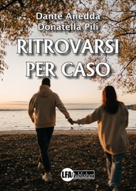 Ritrovarsi per caso - Librerie.coop