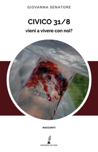 Civico 31/8. Vieni a vivere con noi? - Librerie.coop Civico 31/8. Vieni a vivere con noi? - Librerie.coop