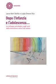 Dopo l'infanzia e l'adolescenza… - Librerie.coop Dopo l'infanzia e l'adolescenza… - Librerie.coop