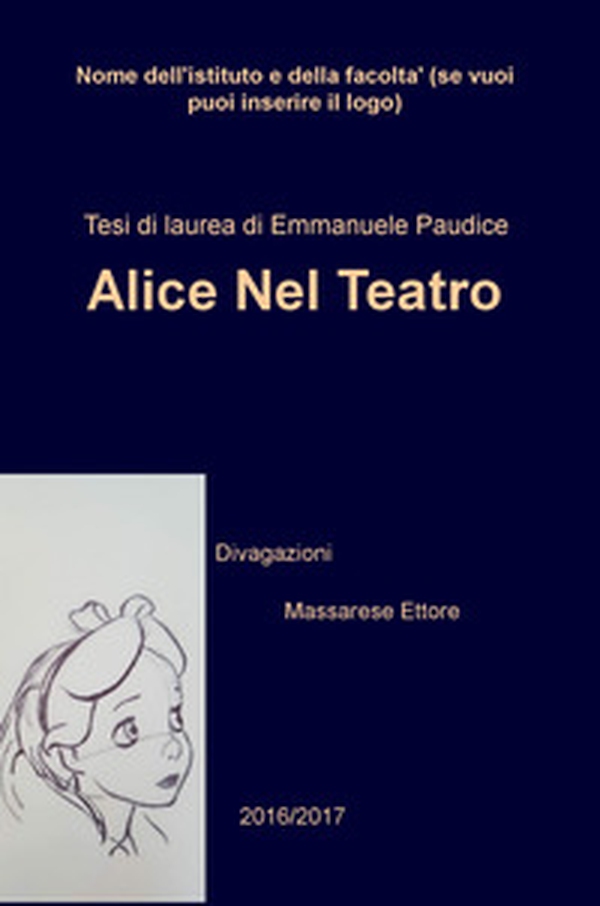 Alice nel teatro (divagazioni) - Librerie.coop Alice nel teatro (divagazioni) - Librerie.coop