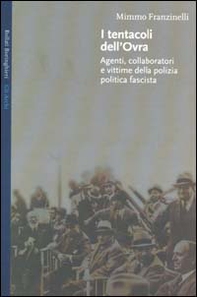 I tentacoli dell'OVRA. Agenti, collaboratori e vittime della polizia politica fascista - Librerie.coop I tentacoli dell'OVRA. Agenti, collaboratori e vittime della polizia politica fascista - Librerie.coop