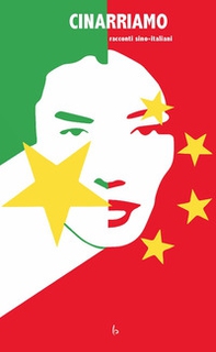 Cinarriamo. Racconti sino-italiani - Librerie.coop