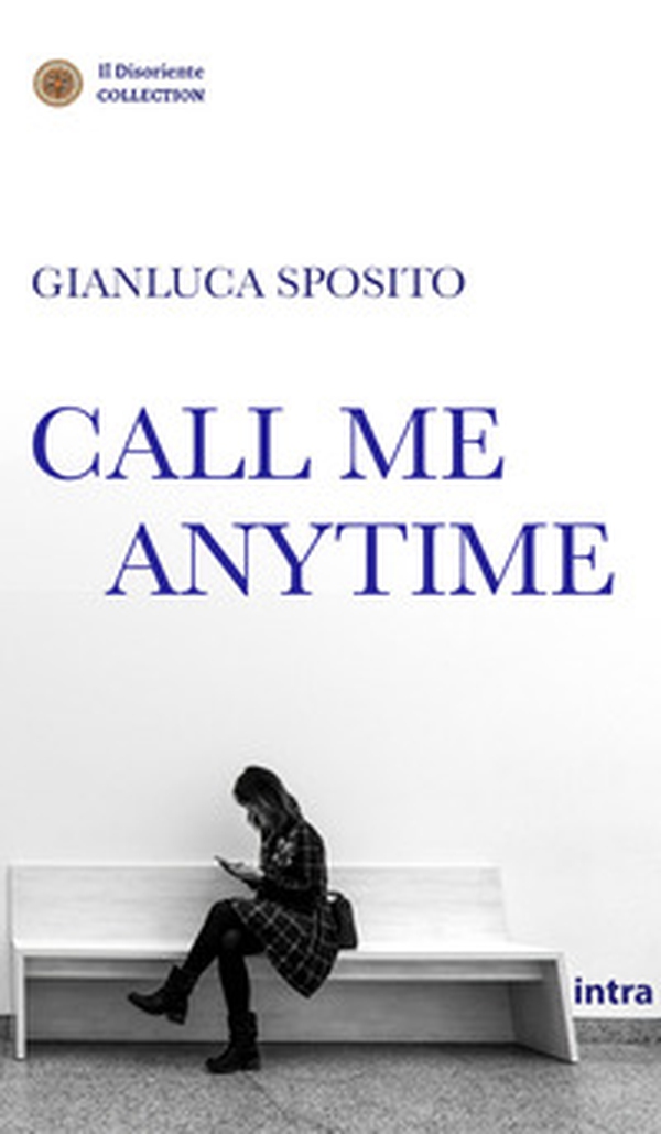 Call me anytime - Librerie.coop Call me anytime - Librerie.coop